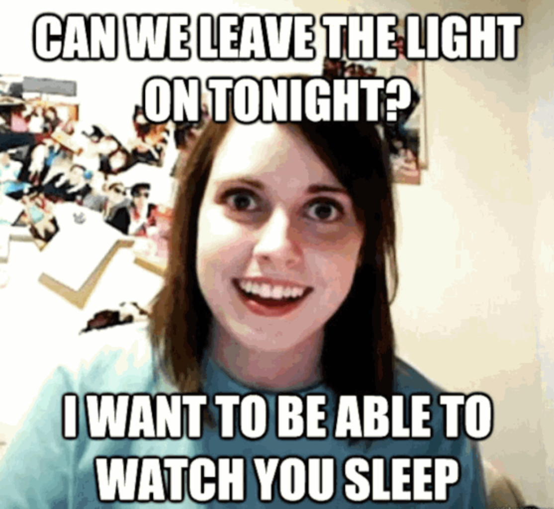 The "overly attached girlfriend" meme has been popular for over a decade.