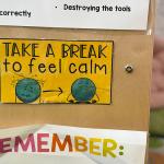 A sign in a classroom at Lead Elementary encourages children to take a break when feeling big emotions. Teachers across the country say student behavior is still challenging post-pandemic, and more support is needed.