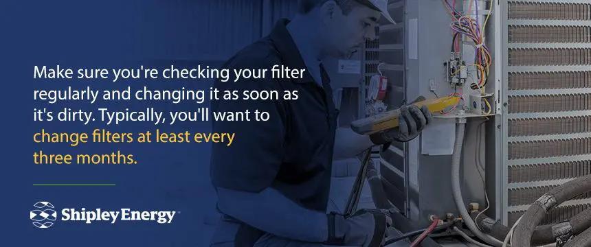 Advisory graphic saying to make sure you're checking your filters regularly.