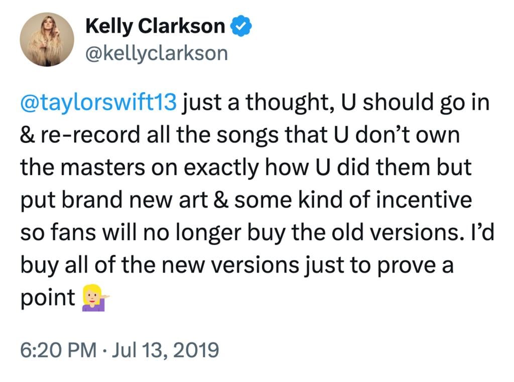 Kelly Clarkson tweet from 2019 suggesting to Taylor Swift that she re-record and re-release all of her material that she doesn't own