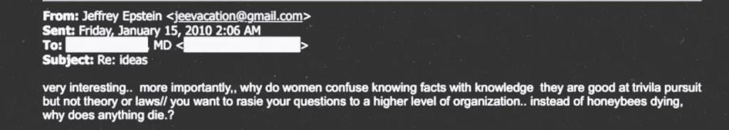 Screenshot of a 2010 email from Jeffrey Epstein in which he disparages women’s intellectual abilities, writing that women “confuse knowing facts with knowledge” and are “good at trivia pursuit but not theory or laws.”