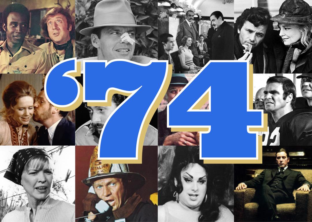 Gene Wilder, Cleavon Little, Jack Nicholson, Ellen Burstyn, Steve McQueen, Divine, Al Pacino with the numbers “’74”.