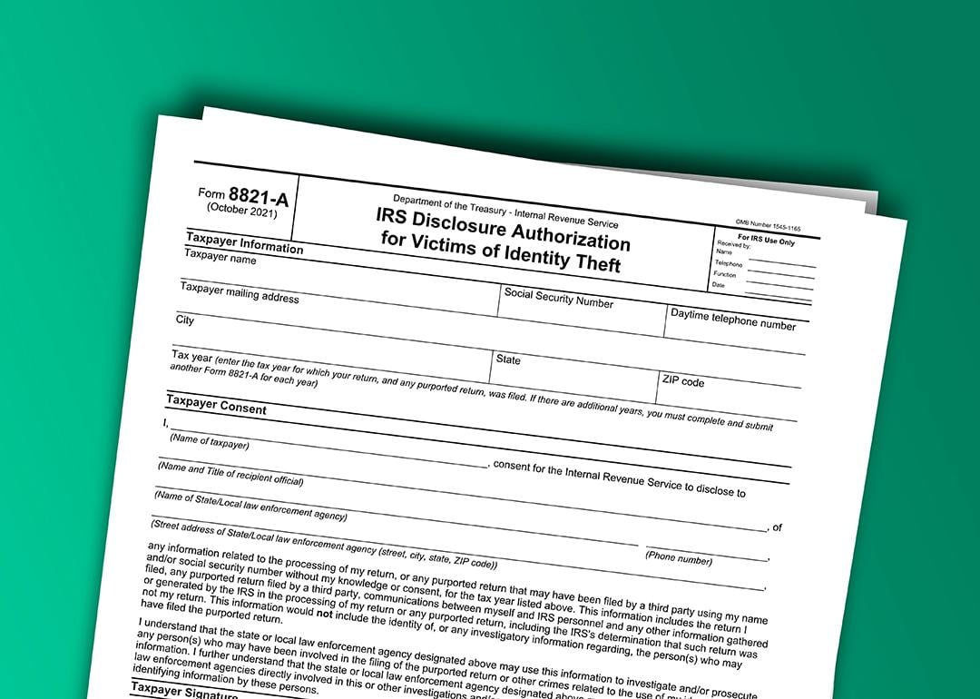 Form 8821-A or 'Victims of Theft' form.